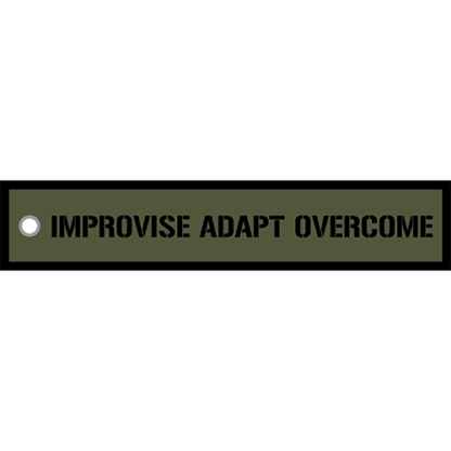 Improvise Adapt Overcome